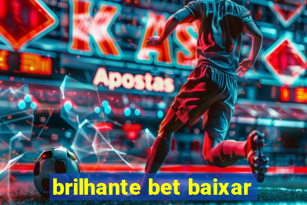 brilhante bet baixar